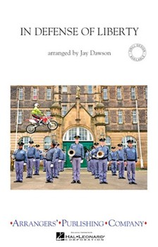 In Defense Of Liberty by - Dawson Jay - for Marching Band