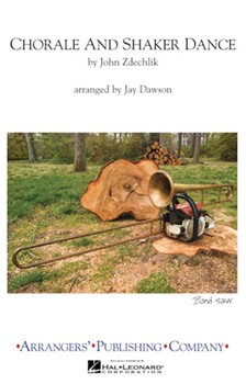 Chorale & Shaker Dance by Zdechlik John - Dawson Jay - for Marching Band