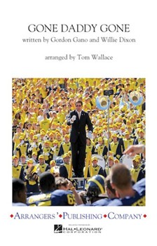 Gone Daddy Gone by - Wallace Tom - for Marching Band