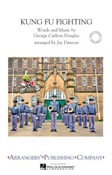 Kung Fu Fighting by - Dawson Jay - for Marching Band