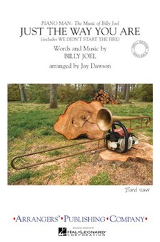 Just the Way You Are / We Didn't Start the Fire by Joel Billy - Dawson Jay - for Marching Band