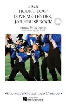 Hound Dog / Love Me Tender / Jailhouse Rock by - Dawson Jay - Elvis Presley for Marching Band