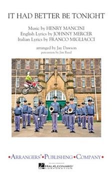 It Had Better Be Tonight by Mancini Henry - Dawson Jay - Michael Buble for Marching Band