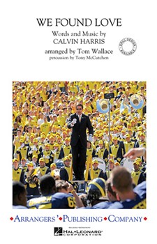 We Found Love by Harris Calvin - Wallace Tom - Rihanna for Marching Band