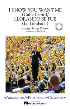 I Know You Want Me / Llorando Se Fue by - Dawson Jay - Pitbull for Marching Band
