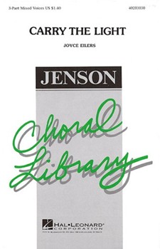 Carry The Light by Eilers Joyce for 3-Part Mixed