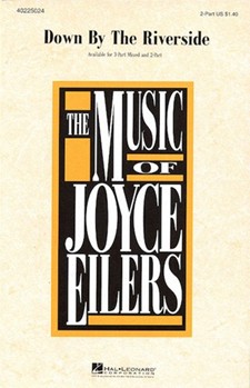 Down By The Riverside by - Eilers Joyce - for 3-Part Mixed