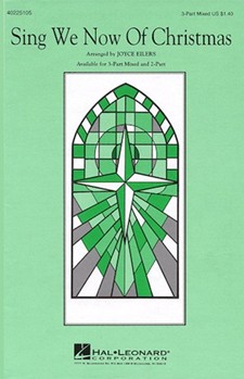 Sing We Now Of Christmas by French Carol - Eilers Joyce - for 3-Part Mixed