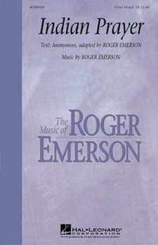 Indian Prayer by Emerson Roger for 3-Part Mixed