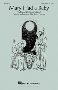 Mary Had A Baby by - Emerson Roger - for 3-Part Mixed