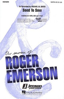 Seed To Sow by Smith Michael W - Emerson Roger - Michael W. Smith for SAB and Piano
