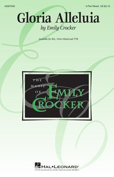 Gloria Alleluia by Crocker Emily for 3-Part Mixed
