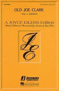 Old Joe Clark by - Johnson Neil - for 3-Part Mixed