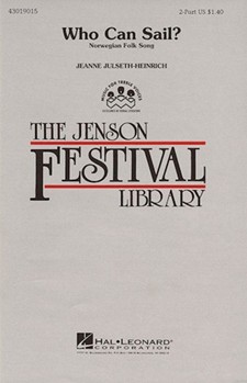 Who Can Sail by Norwegian Folk Song - Julseth-Heinrich Jeanne - for 2-Part