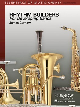 Rhythm Builders For Developing Bands by Curnow James for Concert Band