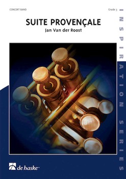 Suite Provencale by Van der Roost Jan for Concert Band