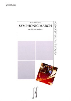 Symphonic March by Smetana Bedrich - Van der Beek Wil - for Concert March