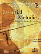 Essential Melodies: Famous Classics for Violin, with CD
