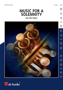 Music For A Solemnity by De Haan J for Concert Band