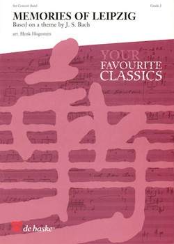Memories Of Leipzig by Bach Johann Sebastian - Hogestein H - for Concert Band