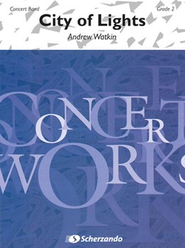 City Of Lights by Watkin Andrew for Concert Band