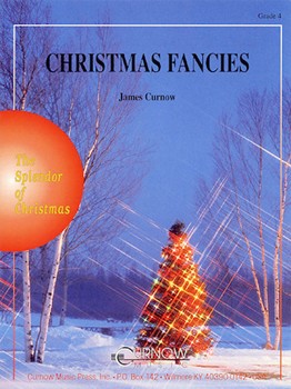 Christmas Fancies by Curnow James - Curnow James - for Concert Band