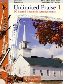 Unlimited Praise 1 by C and B-flat - Descant - for Instr