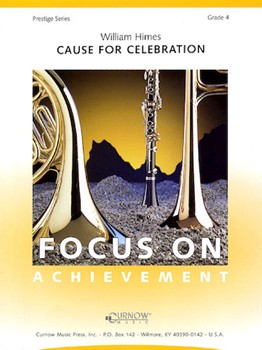 Cause For Celebration by Himes William for Concert Band