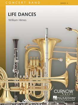 Life Dances by Himes William for Concert Band