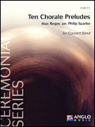 Ten Chorale Preludes - Grade 2.5 - Band Arrangement