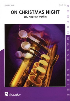 On Christmas Night by Watkin Andrew - Watkin Andrew - for Concert Band