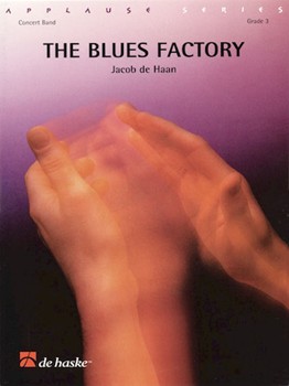 Blues Factory by De Haan J for Concert Band