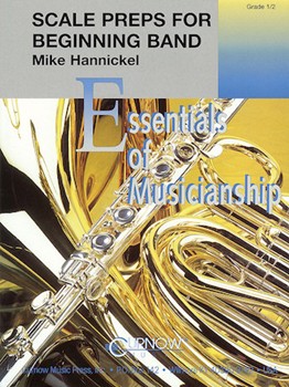 Scale Preps for Beginning Band by Hannickel Mike for Full Score
