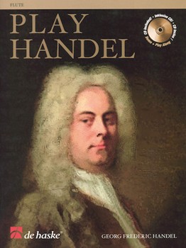 Play Handel by Handel George Frideric for Flute w/ Audio