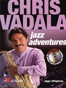 Chris Vadala Jazz Adventures by Vadala Chris - Jiggs Whigham - Chris Vadala for Jazz Sax C (Jazz Adventures)
