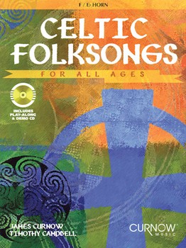 Celtic Folksongs For All Ages by Traditional - Campbell / Curnow - for French Horn (Eb or F)
