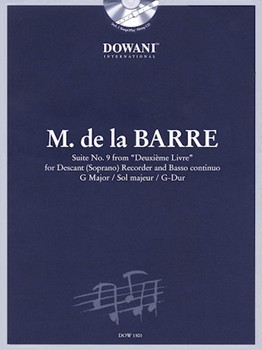 Barre: Suite No. 9 from Deuxième Livre in G Major for Descant (Soprano) Recorder & Basso Continuo by de la Barre Michel for Recorder