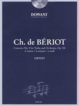 Concerto #9 For Violin & Orchestra by de Beriot Charles-Auguste for Violin and Piano (Dowani Urtext W/2 Cd)