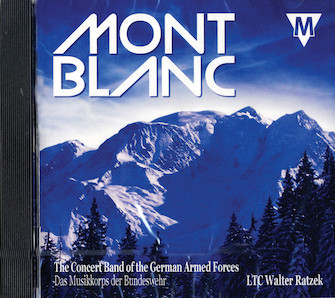 Mont-Blanc CD by Various The Concert Band of the German Armed Forces for