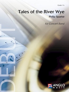 Tales Of The River Wye by Sparke Philip for Concert Band