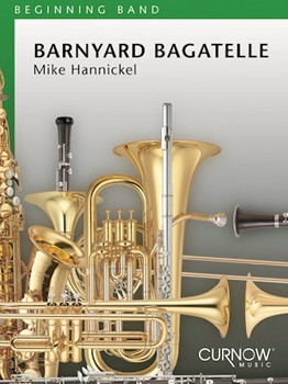 Barnyard Bagatelle by Hannickel Mike for Concert Band