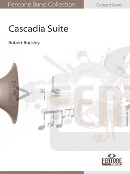 Cascadia Suite by Buckley Robert for Concert Band