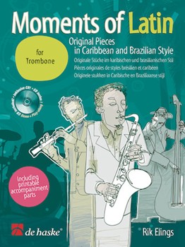 Moments Of Latin Trombone Bk/cd Original Pieces In Caribbean & Brazilian by for