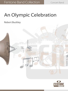 Olympic Celebration An by Buckley Robert for Concert Band