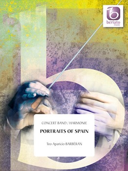 Portraits Of Spain by Barberan Teo Aparicio for Concert Band