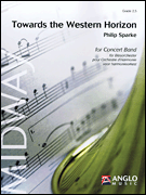 Towards The Western Horizon - Concert Band Score And Parts
