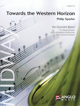 Towards The Western Horizon by Sparke Philip for Concert Band