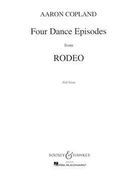 Four Dance Episodes from Rodeo by Copland Aaron for Full Score