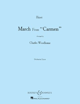 March from Carmen by Bizet Georges - Woodhouse Charles - for Full Score