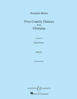 5 Courtly Dances From gloriana by Britten Benjamin - Stone - for Full Score